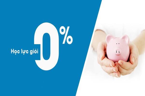 Sinh viên có học lực xếp loại Giỏi: Lãi suất 0%